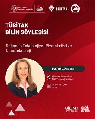 Doç. Dr. Gamze Tan'dan Üniversitemiz Milli Teknoloji Atölyesinde TÜBİTAK Bilim Söyleşisi